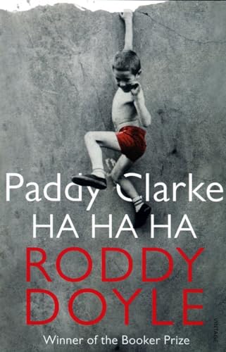 Paddy Clarke Ha Ha Ha: A BBC BETWEEN THE COVERS BOOKER PRIZE GEM von Vintage